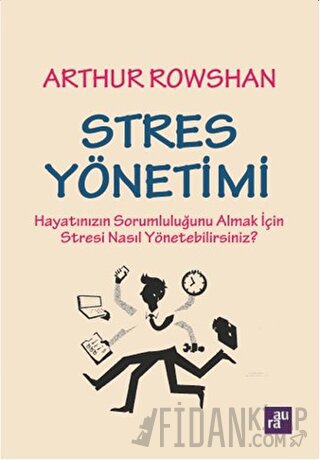 Stres Yönetimi Arthur Rowshan