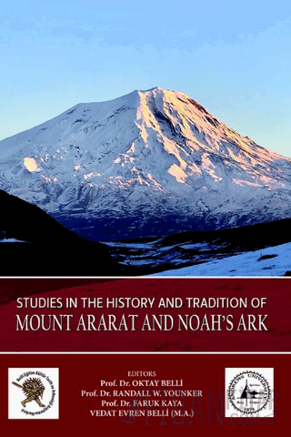 Studies in The History and Tradition of Mount Ararat and Noah’s Ark