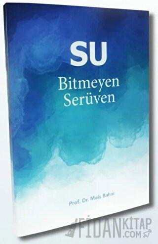 Su - Bitmeyen Serüven (Ciltli)