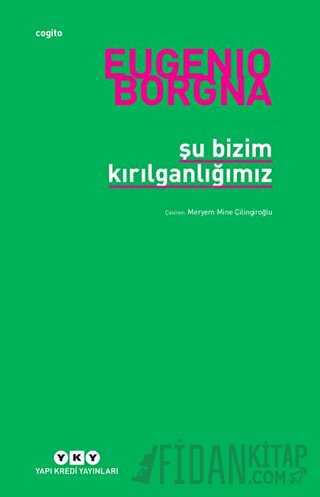 Şu Bizim Kırılganlığımız