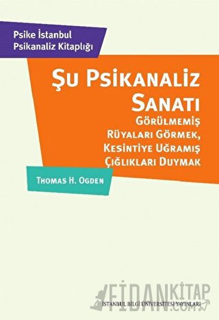 Şu Psikanaliz Sanatı Thomas H. Ogden