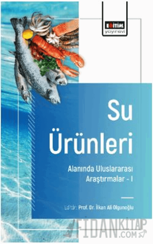Su Ürünleri Alanında Uluslararası Araştırmalar - I