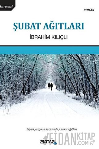 Şubat Ağıtları İbrahim Kılıçlı