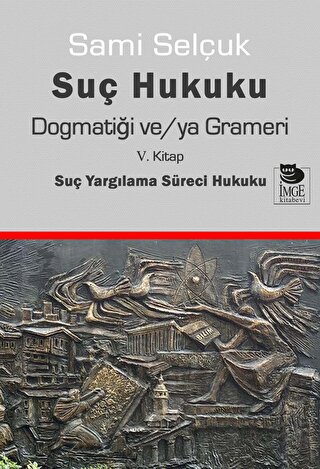 Suç Hukuku Dogmatiği ve/ya Grameri Sami Selçuk