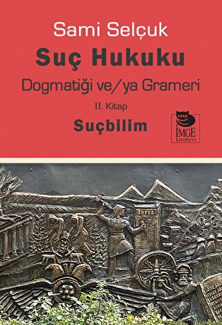Suç Hukuku Dogmatiği ve/ya Grameri Sami Selçuk