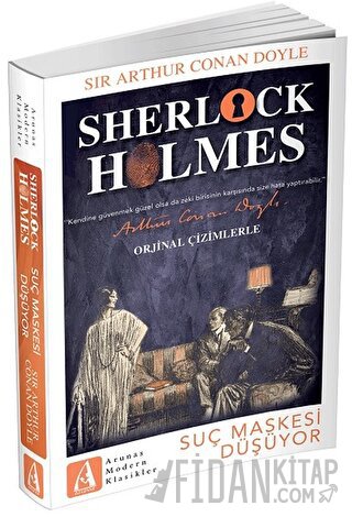 Suç Maskesi Düşüyor - Sherlock Holmes Sir Arthur Conan Doyle