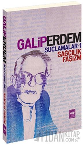 Suçlamalar - 1 Sağcılık, Faşizm