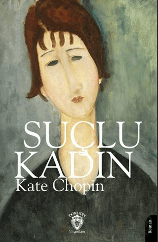 Suçlu Kadın Kate Chopin