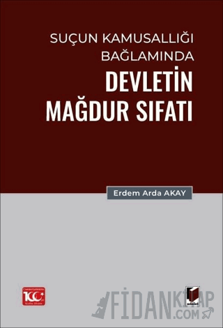 Suçun Kamusallığı Bağlamında Devletin Mağdur Sıfatı