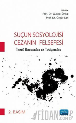 Suçun Sosyolojisi - Cezanın Felsefesi Ahu Tunçel