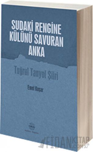 Sudaki Rengine Külünü Savuran Anka Emel Koşar