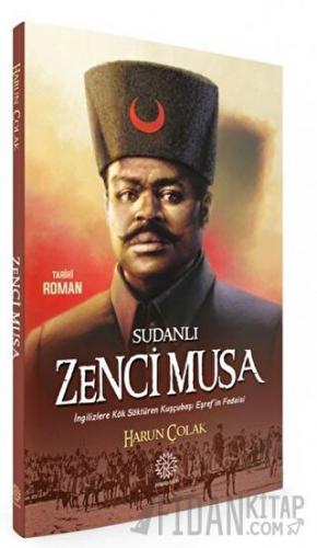 Sudanlı Zenci Musa Harun Çolak
