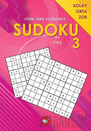 Sudoku 3 - Oyun, Zeka ve Eğlence: Kolay Orta Zor Kolektif