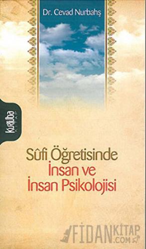 Sufi Öğretisinde İnsan ve İnsan Psikolojisi