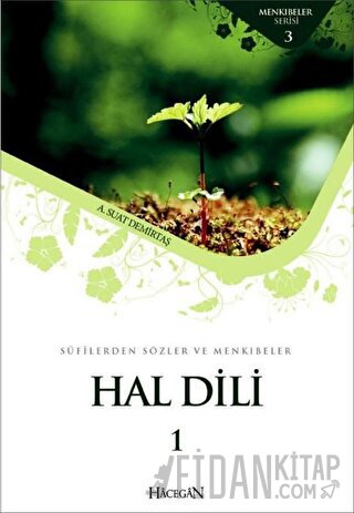Sufilerden Sözler ve Menkıbeler - Hal Dili 1