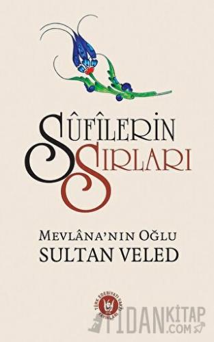 Sufilerin Sırları Sultan Veled