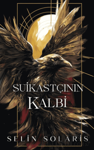 Suikastçının Kalbi (Ciltli) Selin Solaris