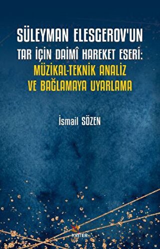 Süleyman Elesgerov’un Tar İçin Daimi Hareket Eseri: Müzikal-Teknik Analiz ve Bağlamaya Uyarlama