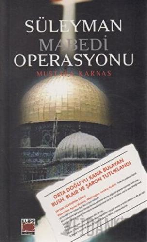 Süleyman Mabedi Operasyonu Mustafa Karnas