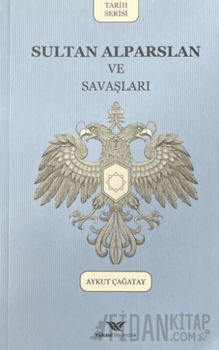 Sultan Alparslan ve Savaşları