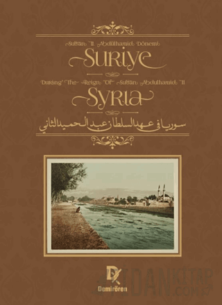 Sultan II. Abdülhamid Dönemi Suriye - Syria During The Reign Of Sultan Abdulhamid II