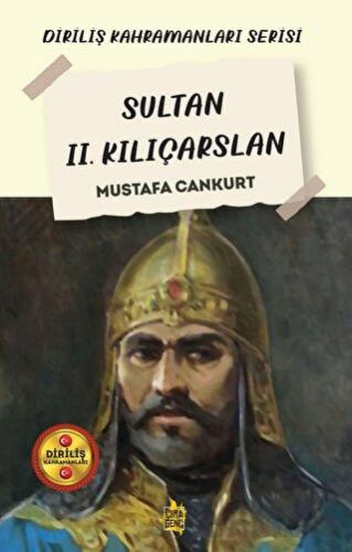 Sultan II. Kılıçarslan Mustafa Cankurt