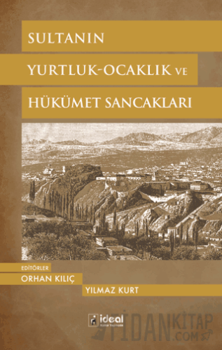 Sultanın Yurtluk - Ocaklık ve Hükümet Sancakları