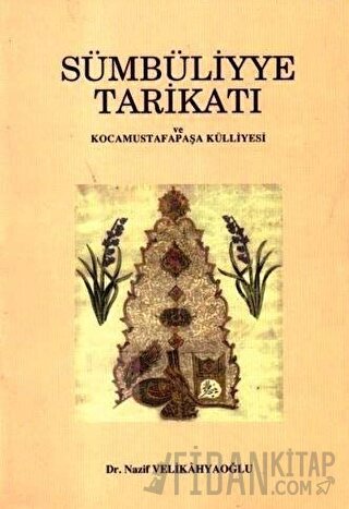 Sümbüliyye Tarikatı ve Kocamustafapaşa Külliyesi