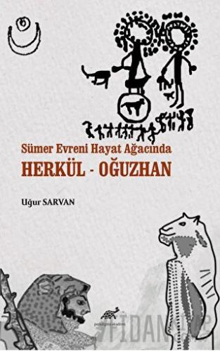 Sümer Evreni Hayat Ağacında Herkül - Oğuzhan
