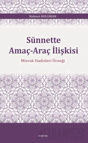 Sünnette Amaç-Araç İlişkisi