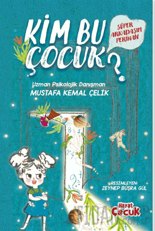 Süper Arkadaşım Perihan - Kim Bu Çocuk? Mustafa Kemal Çelik