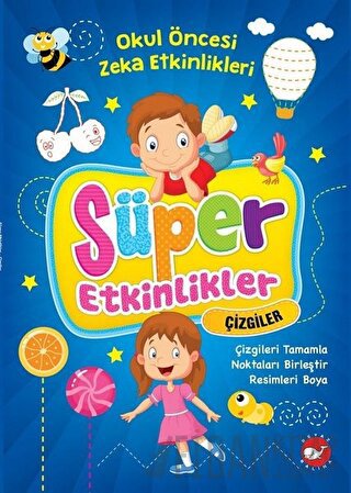Süper Etkinlikler Çizgiler - Okul Öncesi Zeka Etkinlikleri Kolektif