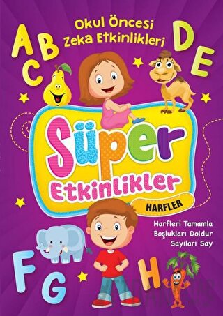 Süper Etkinlikler - Okul Öncesi Zeka Etkinlikleri - Harfler Kolektif