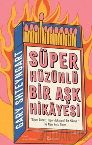 Süper Hüzünlü Bir Aşk Hikayesi Gary Shteyngart