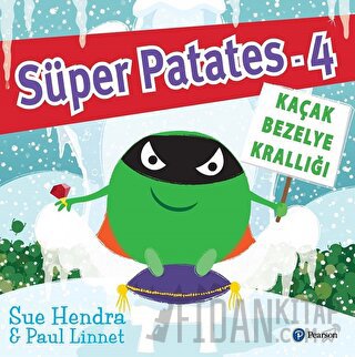 Süper Patates 4 - Kaçak Bezelye Krallığı Sue Hendra