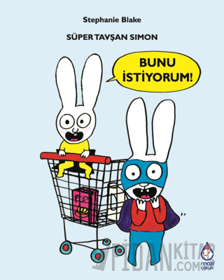 Süper Tavşan Simon: Bunu İstiyorum! Stephanie Blake