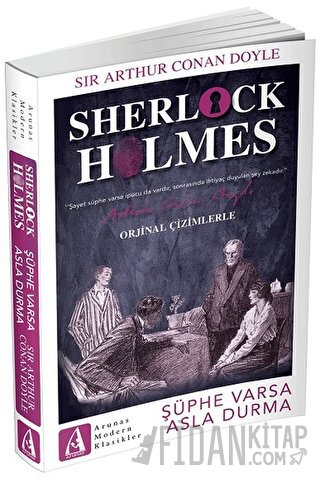 Şüphe Varsa Asla Durma - Sherlock Holmes Sir Arthur Conan Doyle