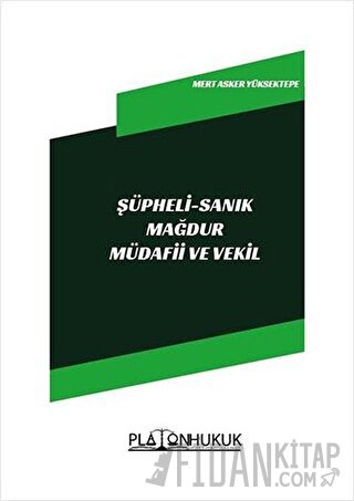 Şüpheli - Sanık Mağdur Müdafii ve Vekil