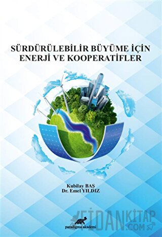 Sürdürülebilir Büyüme İçin Enerji ve Kooperatifler Emel Yıldız