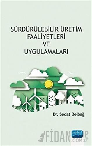 Sürdürülebilir Üretim Faaliyetleri ve Uygulamaları