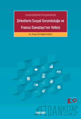 Sürdürülebilirlik Perspektifinde - Şirketlerin Sosyal Sorumluluğu ve Fransız Danıştayı'nın Yetkisi