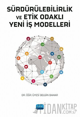 Sürdürülebilirlik ve Etik Odaklı Yeni İş Modelleri Belgin Bahar