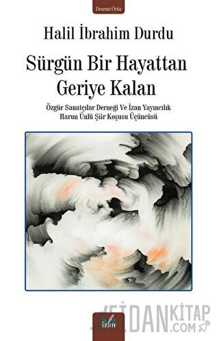 Sürgün Bir Hayattan Geriye Kalan