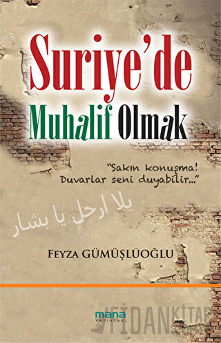 Suriye’de Muhalif Olmak