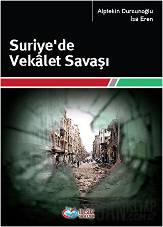 Suriye’de Vekalet Savaşı Alptekin Dursunoğlu