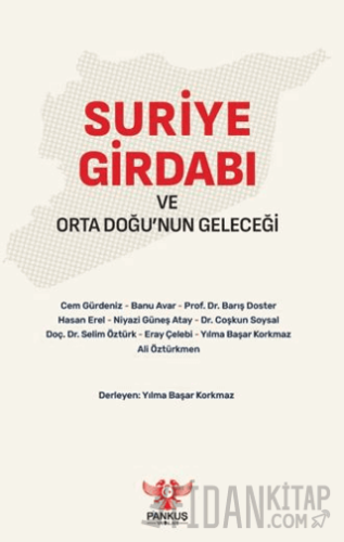 Suriye Girdabı ve Orta Doğu’nun Geleceği