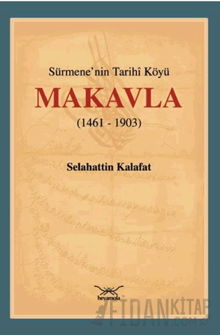 Sürmene'nin Tarihi Köyü Makavla (1461-1903)