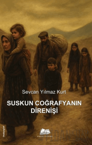 Suskun Coğrafyanın Direnişi