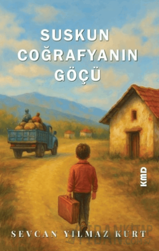 Suskun Coğrafyanın Göçü Sevcan Yılmaz Kurt