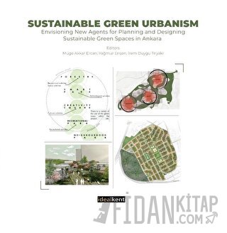 Sustainable Green Urbanism-Envisioning New Agents for Planning and Des